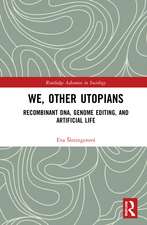 We, Other Utopians: Recombinant DNA, Genome Editing, and Artificial Life