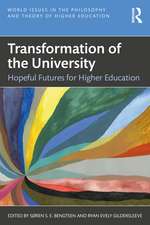 Transformation of the University: Hopeful Futures for Higher Education