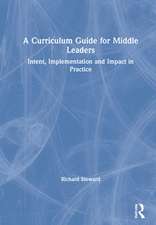 A Curriculum Guide for Middle Leaders: Intent, Implementation and Impact in Practice