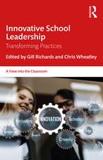 Innovative School Leadership: Transforming Practices