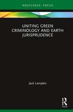 Uniting Green Criminology and Earth Jurisprudence