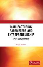 Manufacturing Parameters and Entrepreneurship