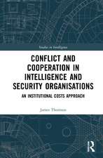 Conflict and Cooperation in Intelligence and Security Organisations: An Institutional Costs Approach