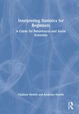 Interpreting Statistics for Beginners: A Guide for Behavioural and Social Scientists