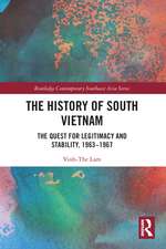 The History of South Vietnam - Lam: The Quest for Legitimacy and Stability, 1963-1967