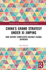 China’s Grand Strategy Under Xi Jinping: How History Complicates Beijing’s Global Outreach