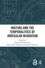 Waiting and the Temporalities of Irregular Migration