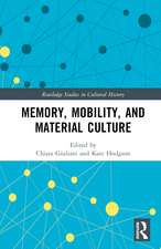 Memory, Mobility, and Material Culture