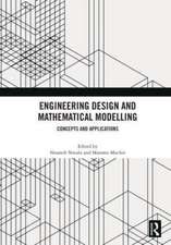 Engineering Design and Mathematical Modelling: Concepts and Applications