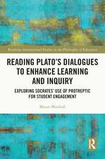 Reading Plato's Dialogues to Enhance Learning and Inquiry: Exploring Socrates' Use of Protreptic for Student Engagement