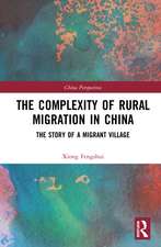 The Complexity of Rural Migration in China: The Story of a Migrant Village