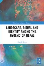 Landscape, Ritual and Identity among the Hyolmo of Nepal