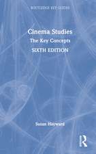 Cinema Studies: The Key Concepts