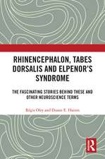 Rhinencephalon, Tabes dorsalis and Elpenor's Syndrome: The Fascinating Stories Behind These and Other Neuroscience Terms