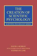 The Creation of Scientific Psychology