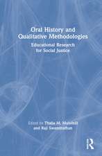 Oral History and Qualitative Methodologies: Educational Research for Social Justice