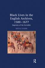 Black Lives in the English Archives, 1500–1677: Imprints of the Invisible