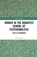 Women in the Budapest School of Psychoanalysis: Girls of Tomorrow