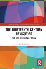 The Nineteenth Century Revis(it)ed: The New Historical Fiction