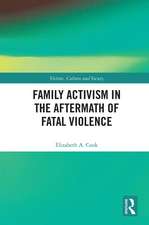 Family Activism in the Aftermath of Fatal Violence