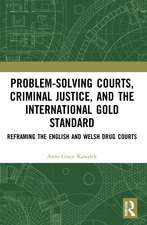 Problem-Solving Courts, Criminal Justice, and the International Gold Standard