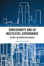 Subsidiarity and EU Multilevel Governance: Actors, Networks and Agendas