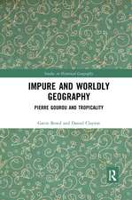 Impure and Worldly Geography: Pierre Gourou and Tropicality