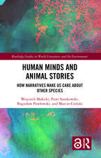 Human Minds and Animal Stories: How Narratives Make Us Care About Other Species