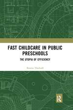 Fast Childcare in Public Preschools: The Utopia of Efficiency