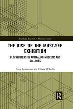 The Rise of the Must-See Exhibition: Blockbusters in Australian Museums and Galleries