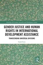 Gender Justice and Human Rights in International Development Assistance: Transcending Universal Divisions