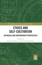 Ethics and Self-Cultivation: Historical and Contemporary Perspectives