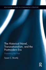 The Historical Novel, Transnationalism, and the Postmodern Era