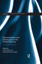 Decentralization and Infrastructure in the Global Economy: From Gaps to Solutions