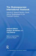 The Shakespearean International Yearbook: Volume 9: Special Section, South African Shakespeare in the Twentieth Century