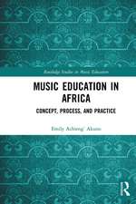 Music Education in Africa: Concept, Process, and Practice