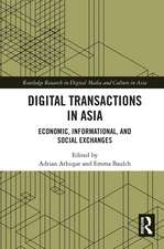 Digital Transactions in Asia: Economic, Informational, and Social Exchanges