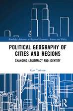 Political Geography of Cities and Regions: Changing Legitimacy and Identity