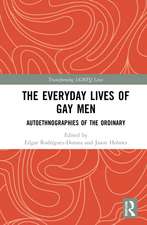 The Everyday Lives of Gay Men: Autoethnographies of the Ordinary