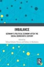 Imbalance: Germany’s Political Economy after the Social Democratic Century