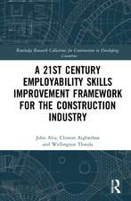 A 21st Century Employability Skills Improvement Framework for the Construction Industry