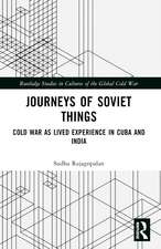 Journeys of Soviet Things: Cold War as Lived Experience in Cuba and India