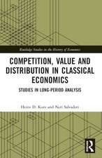 Competition, Value and Distribution in Classical Economics: Studies in Long-Period Analysis