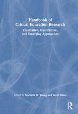 Handbook of Critical Education Research: Qualitative, Quantitative, and Emerging Approaches