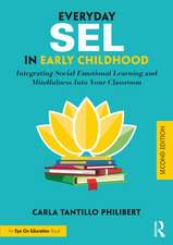 Everyday SEL in Early Childhood: Integrating Social Emotional Learning and Mindfulness Into Your Classroom