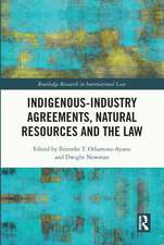 Indigenous-Industry Agreements, Natural Resources and the Law