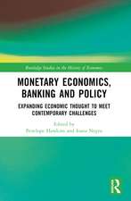 Monetary Economics, Banking and Policy: Expanding Economic Thought to Meet Contemporary Challenges