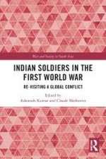 Indian Soldiers in the First World War: Re-visiting a Global Conflict