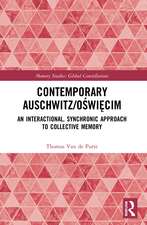 Contemporary Auschwitz/Oświęcim: An Interactional, Synchronic Approach to Collective Memory