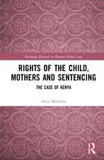 Rights of the Child, Mothers and Sentencing: The Case of Kenya